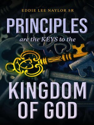 cover image of Principles Are the Keys to the Kingdom of God